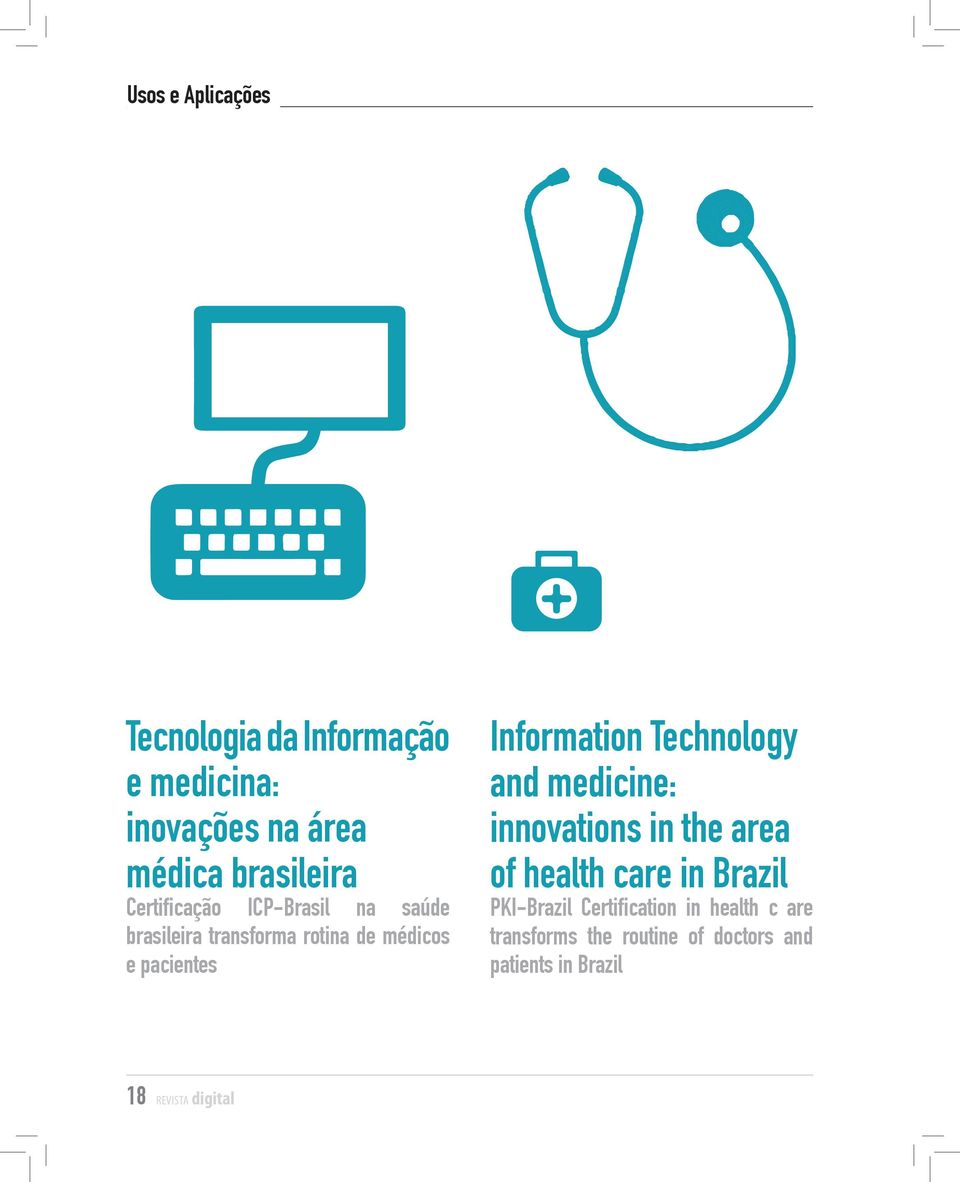 Information Technology and medicine: innovations in the area of health care in Brazil