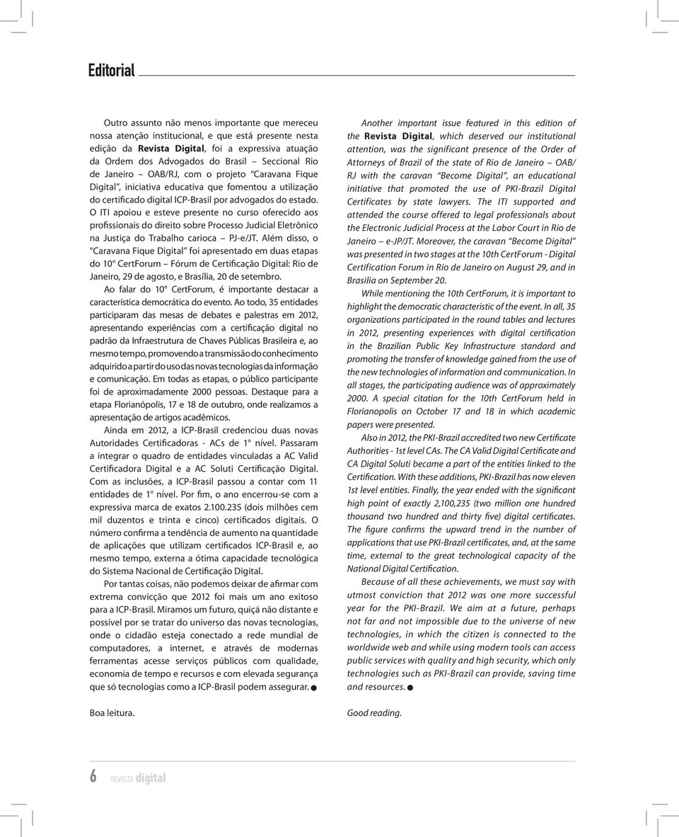 O ITI apoiou e esteve presente no curso oferecido aos profissionais do direito sobre Processo Judicial Eletrônico na Justiça do Trabalho carioca PJ-e/JT.