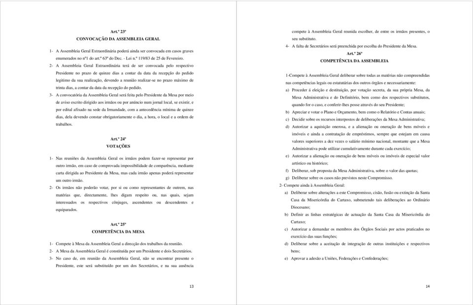 realizar-se no prazo máximo de trinta dias, a contar da data da recepção do pedido.