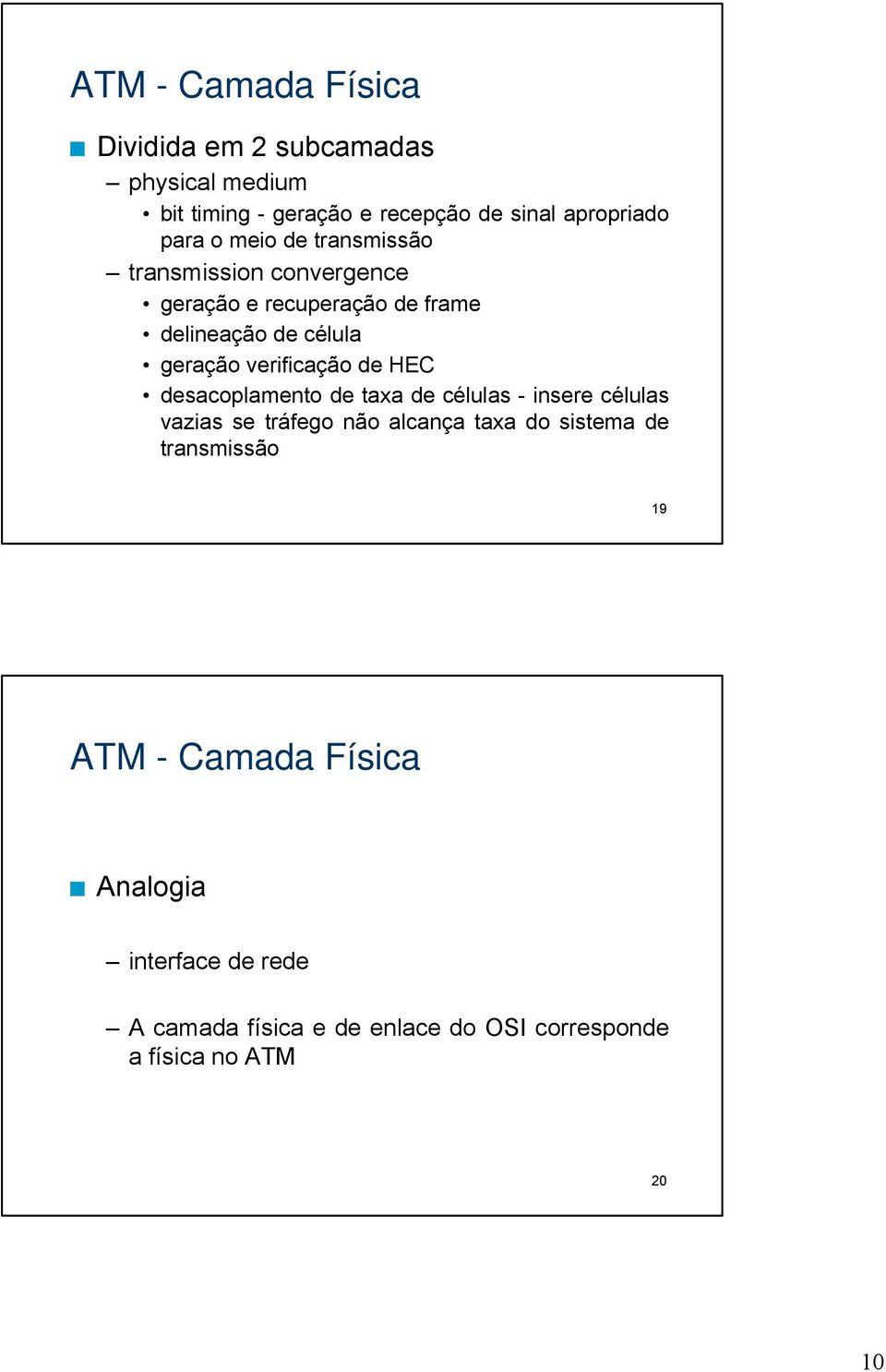 de HEC desacoplamento de taxa de células - insere células vazias se tráfego não alcança taxa do sistema de transmissão