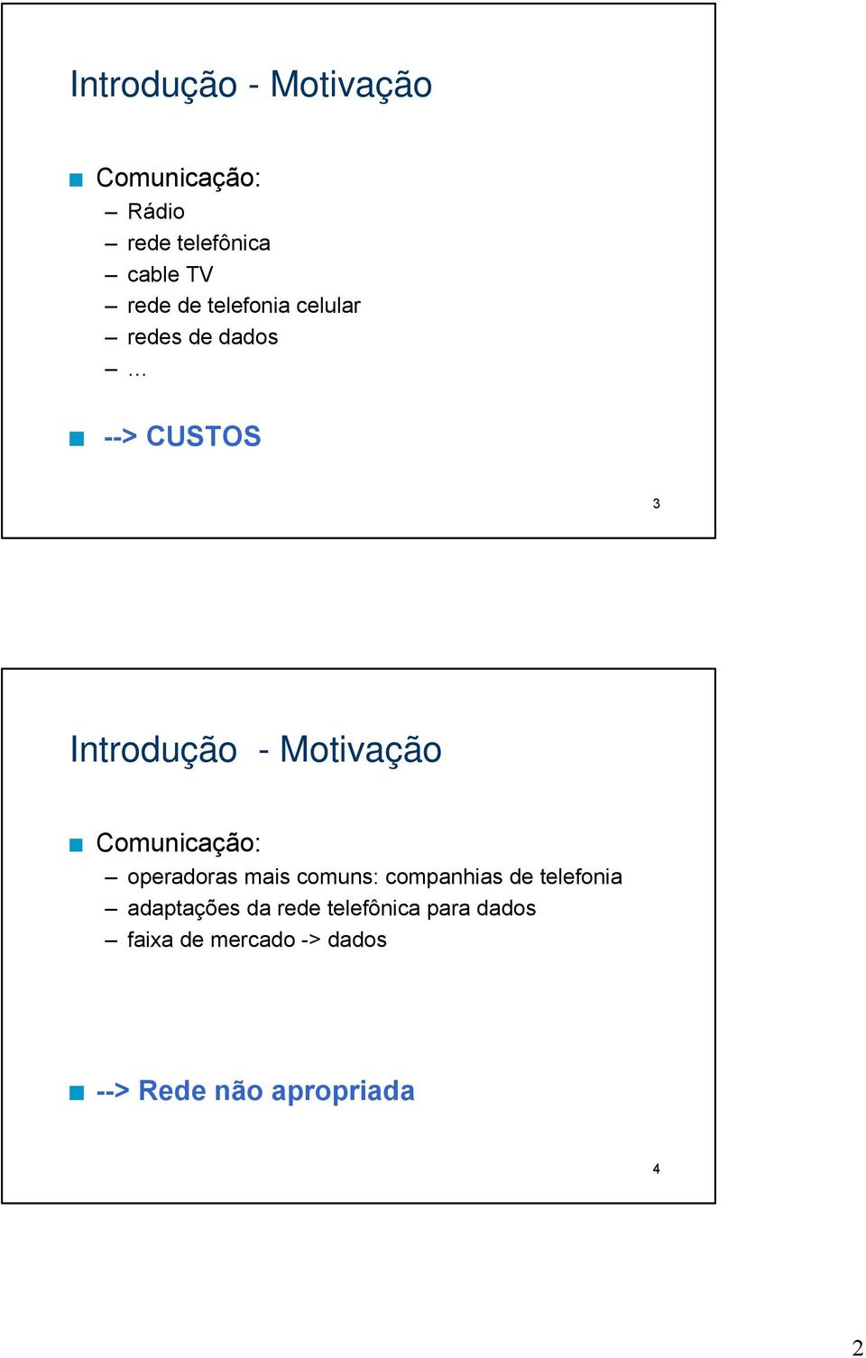 Comunicação: operadoras mais comuns: companhias de telefonia adaptações da