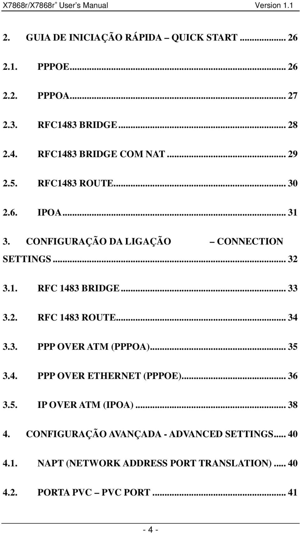 .. 34 3.3. PPP OVER ATM (PPPOA)... 35 3.4. PPP OVER ETHERNET (PPPOE)... 36 3.5. IP OVER ATM (IPOA)... 38 4.