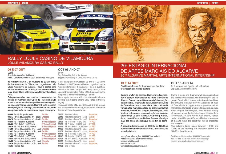 Prova a contar para o Campeonato Open de Rally, Campeonato de Portugal Júnior Ralis e Campeonato Regional de Ralis Sul.