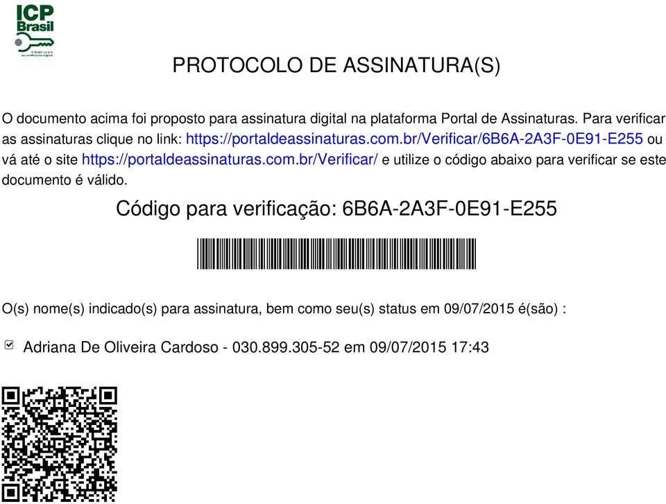 br/verificar/6b6a-2a3f-0e91-e255 ou vá até o site https://portaldeassinaturas.com.