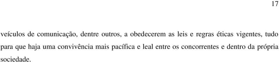 para que haja uma convivência mais pacífica e