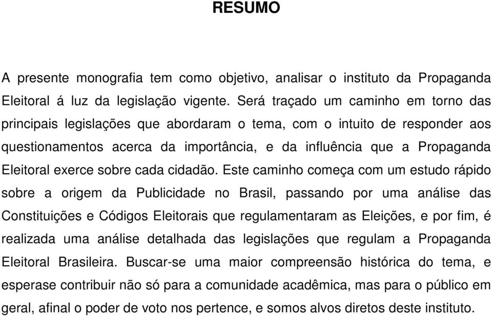 exerce sobre cada cidadão.