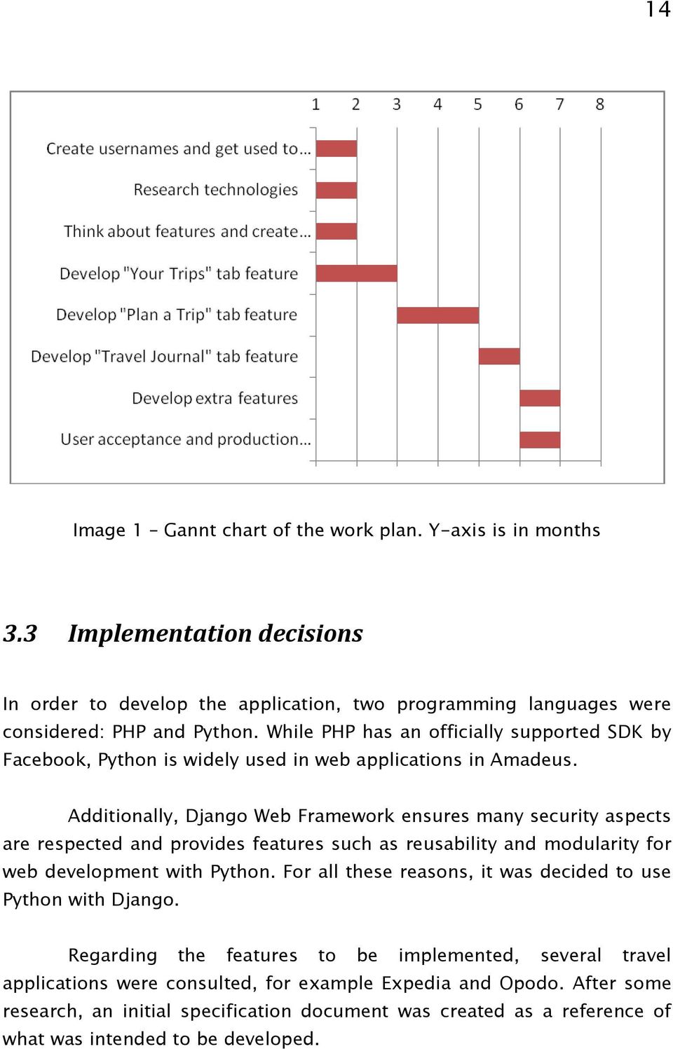 Additionally, Django Web Framework ensures many security aspects are respected and provides features such as reusability and modularity for web development with Python.