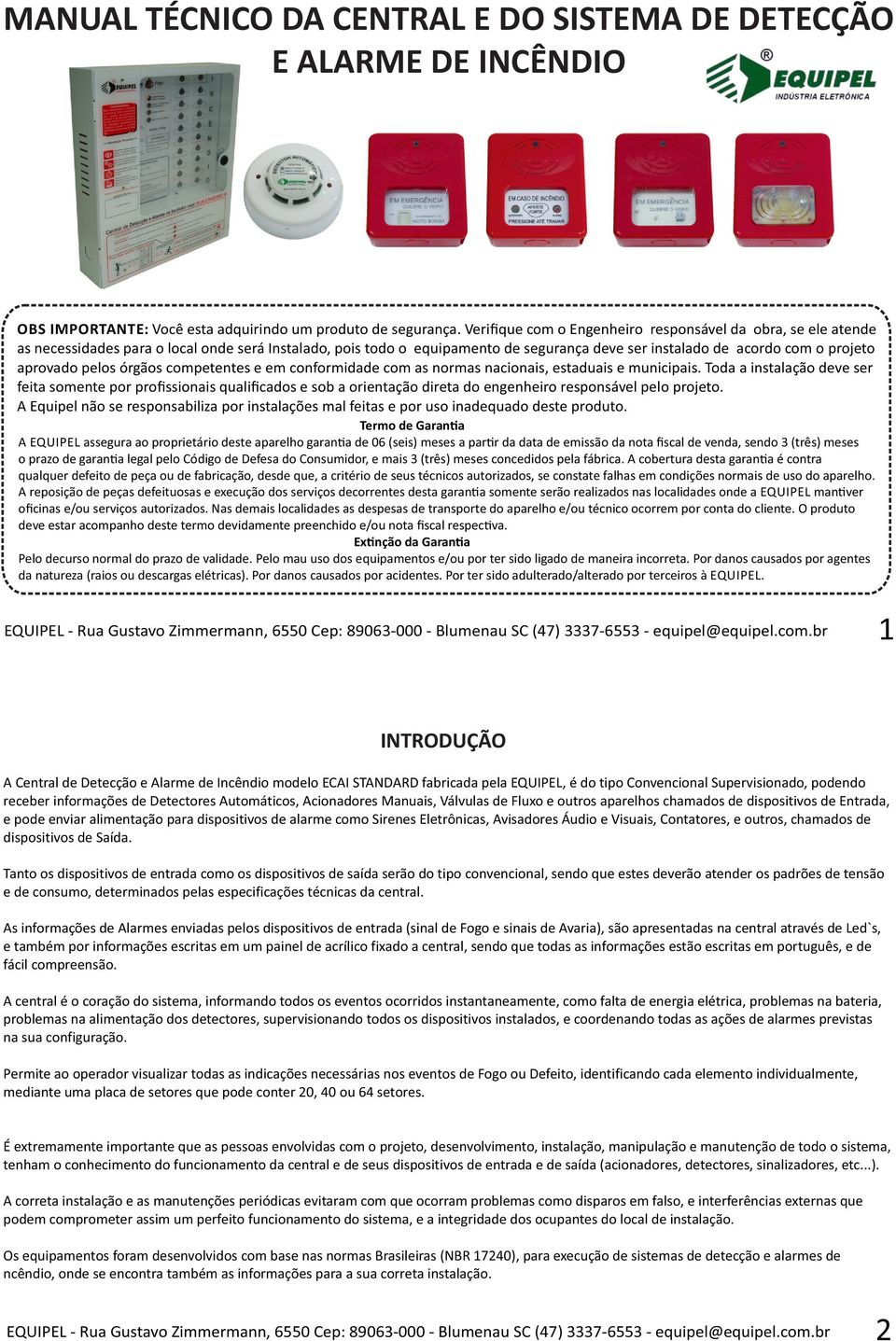 A Equip nã pnbiiz p inçõ m fi p u indqud d pdu. Tm d Gn A EQUIEL gu ppiái d ph gn d 06 (i) m p d d d miã d n fi d vnd, nd (ê) m pz d gn g p Códig d Df d Cnumid, mi (ê) m ndid p fábi.