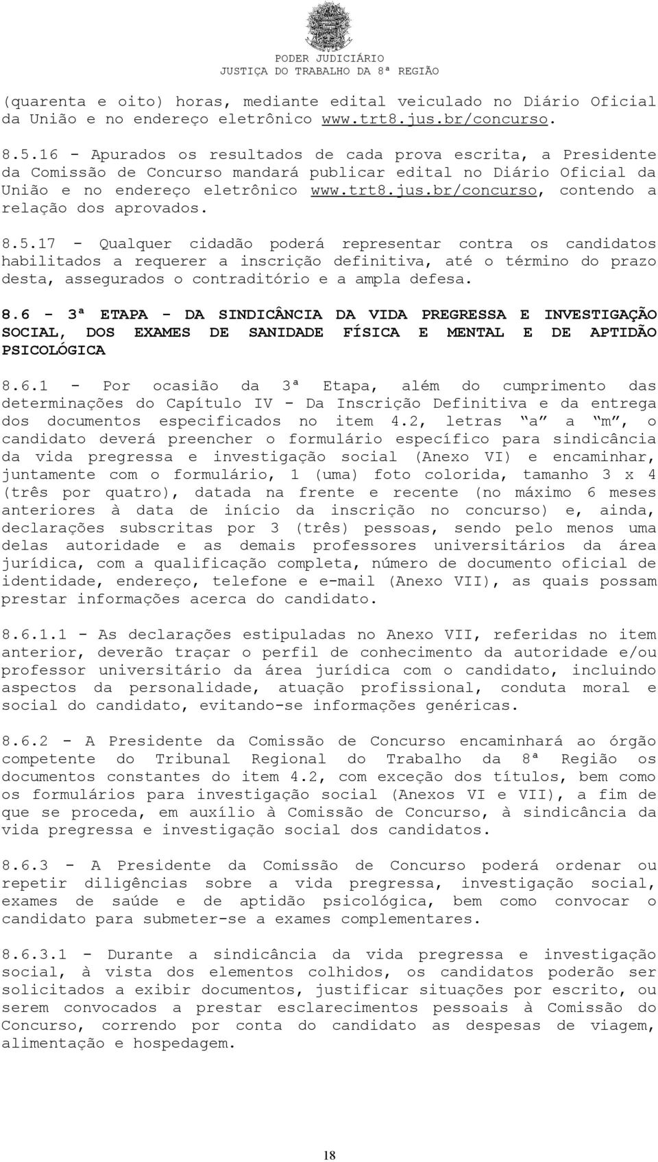 br/concurso, contendo a relação dos aprovados. 8.5.