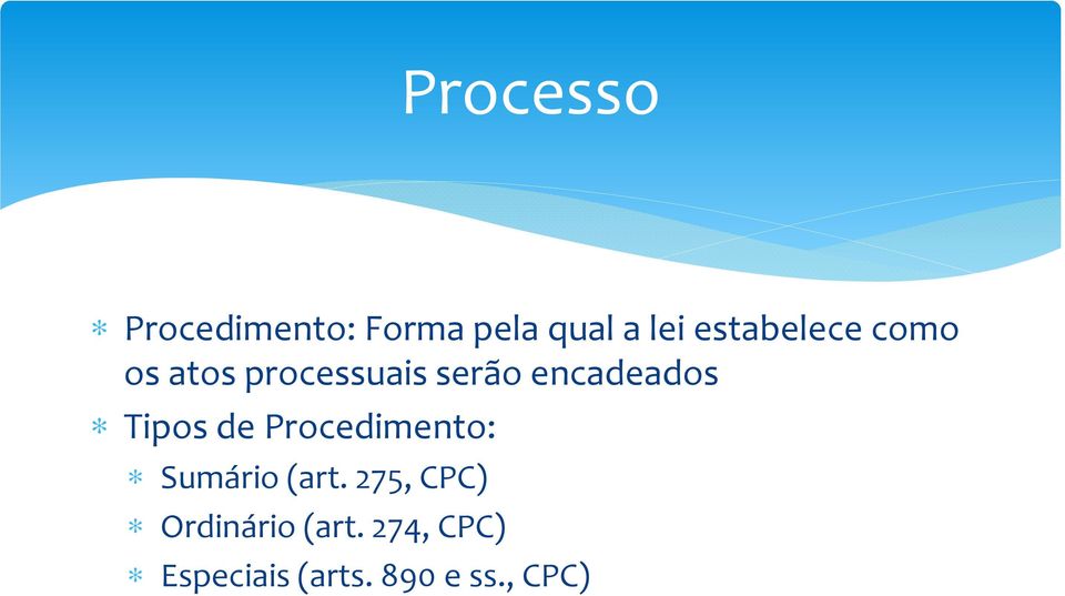 encadeados Tipos de Procedimento: Sumário (art.