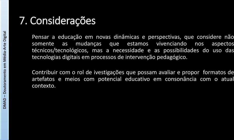 tecnologias digitais em processos de intervenção pedagógico.