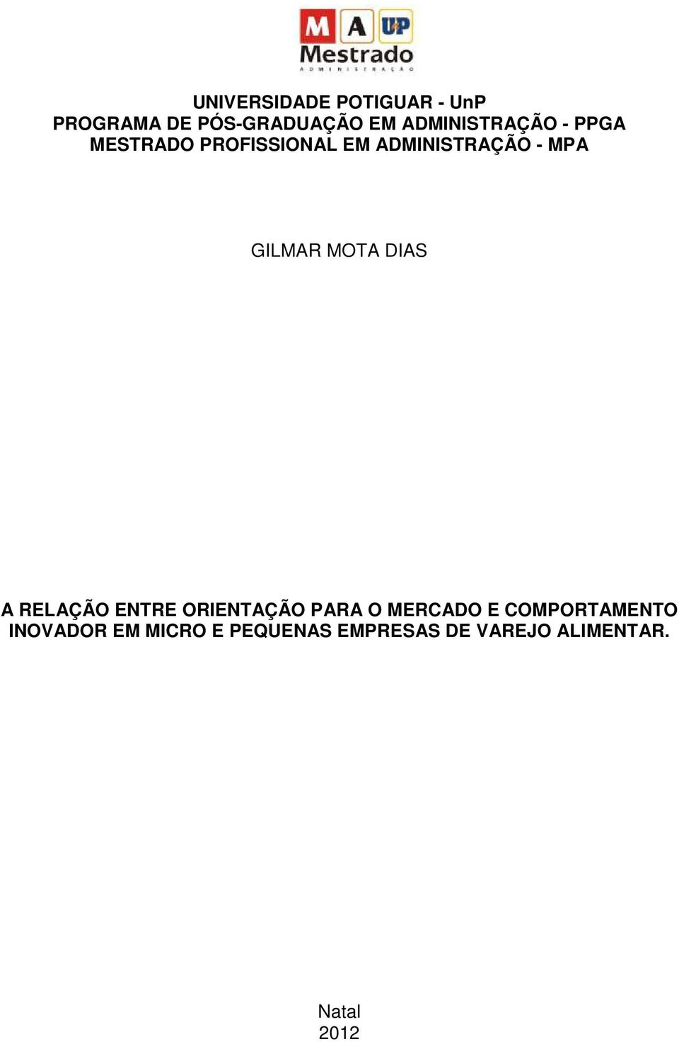 GILMAR MOTA DIAS A RELAÇÃO ENTRE ORIENTAÇÃO PARA O MERCADO E