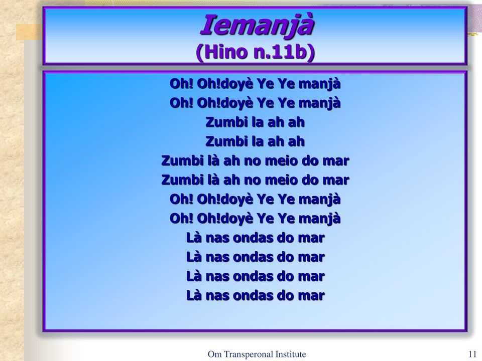 Oh!doyè Ye Ye manjà Zumbi la ah ah Zumbi la ah ah Zumbi là ah no meio