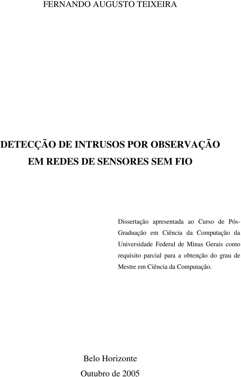 da Computação da Universidade Federal de Minas Gerais como requisito parcial