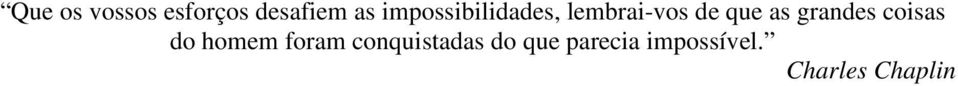 grandes coisas do homem foram