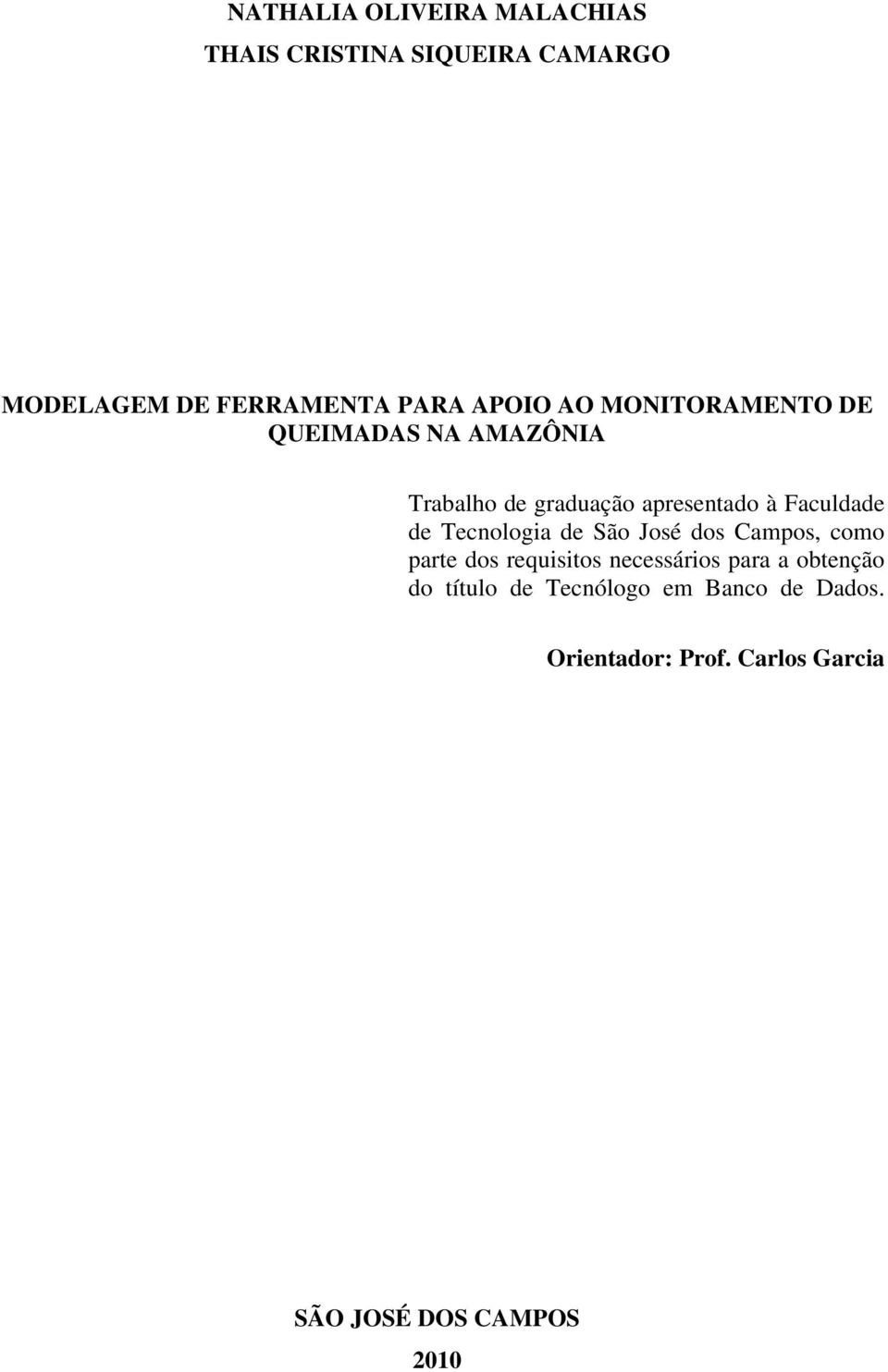 de Tecnologia de São José dos Campos, como parte dos requisitos necessários para a obtenção