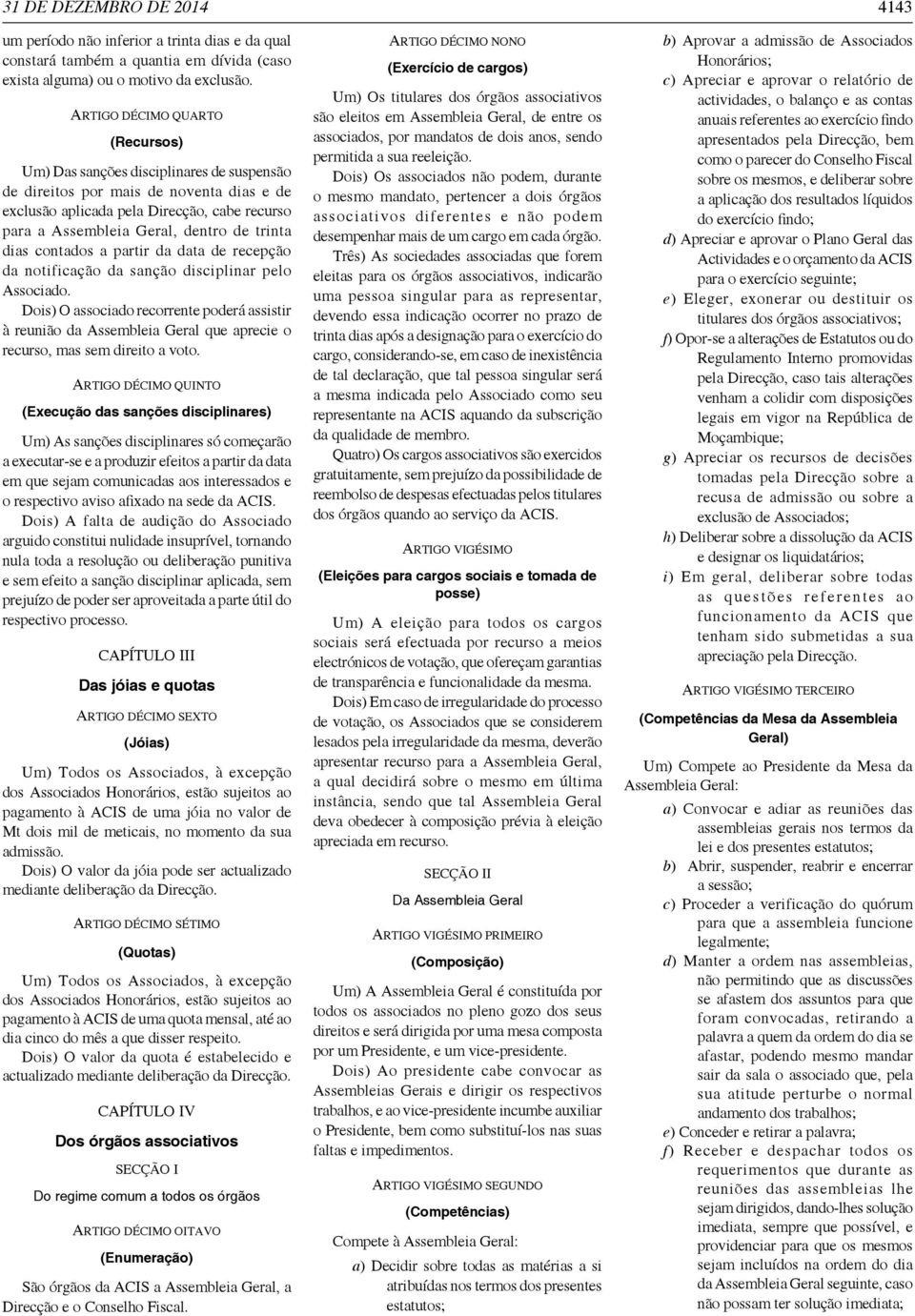 trinta dias contados a partir da data de recepção da notificação da sanção disciplinar pelo Associado.