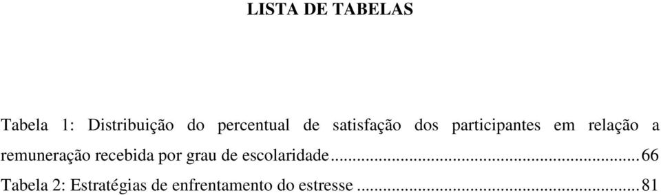 relação a remuneração recebida por grau de