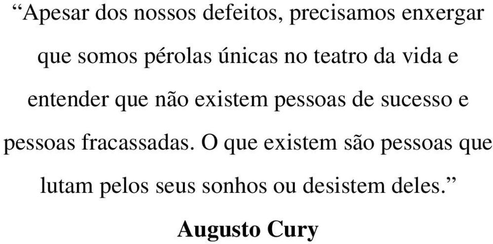 pessoas de sucesso e pessoas fracassadas.