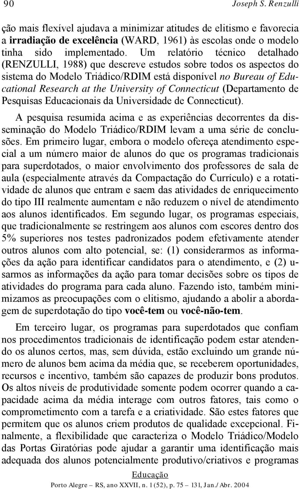 Connecticut (Departamento de Pesquisas Educacionais da Universidade de Connecticut).