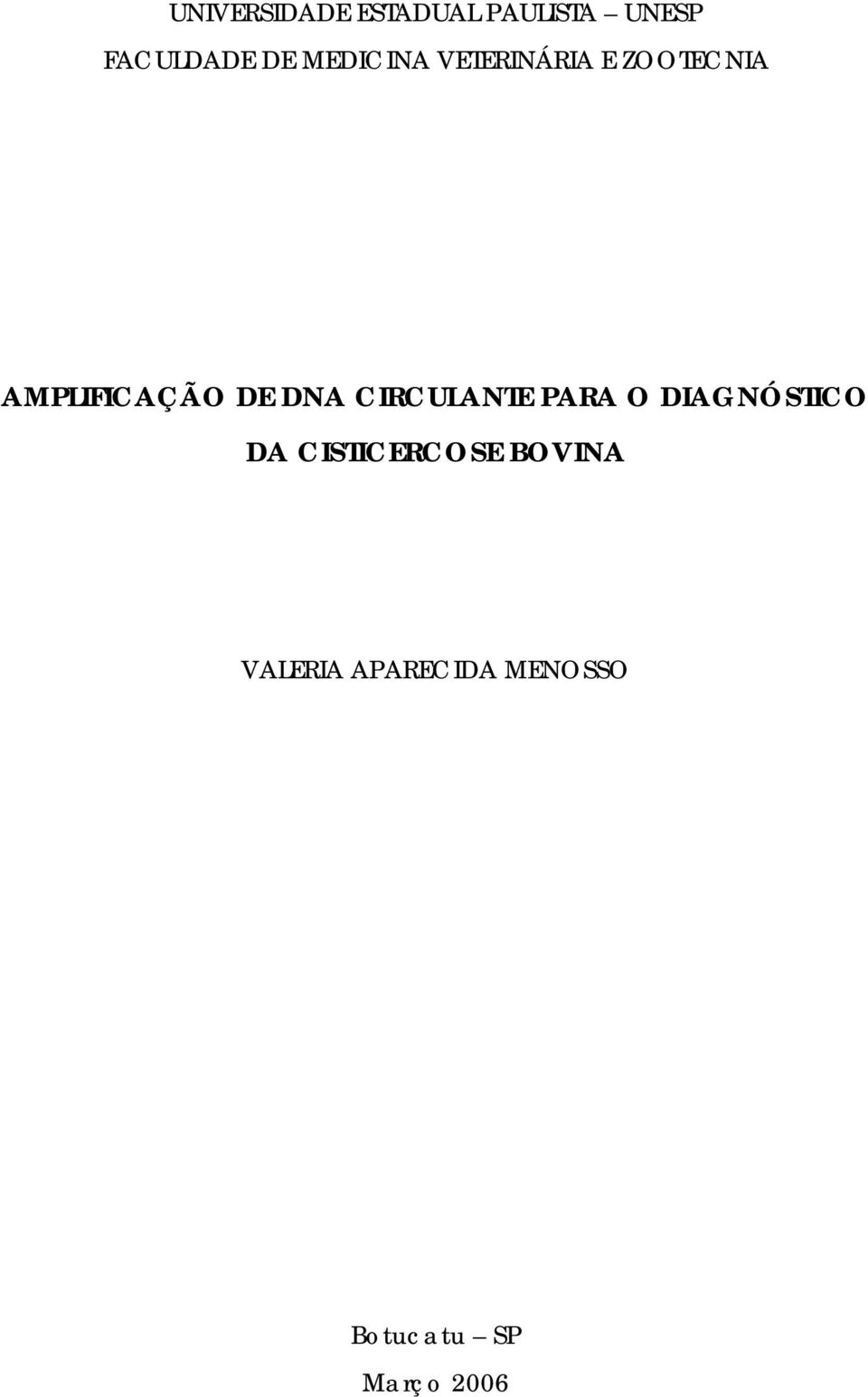 DNA CIRCULANTE PARA O DIAGNÓSTICO DA CISTICERCOSE