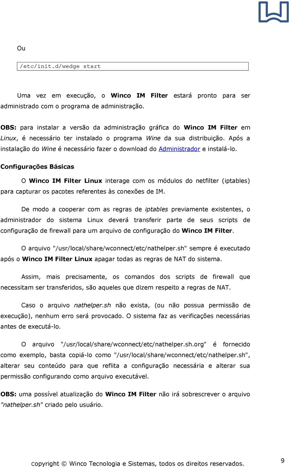 Após a instalação do Wine é necessário fazer o download do Administrador e instalá-lo.