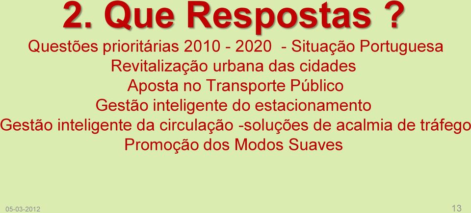 urbana das cidades Aposta no Transporte Público Gestão inteligente