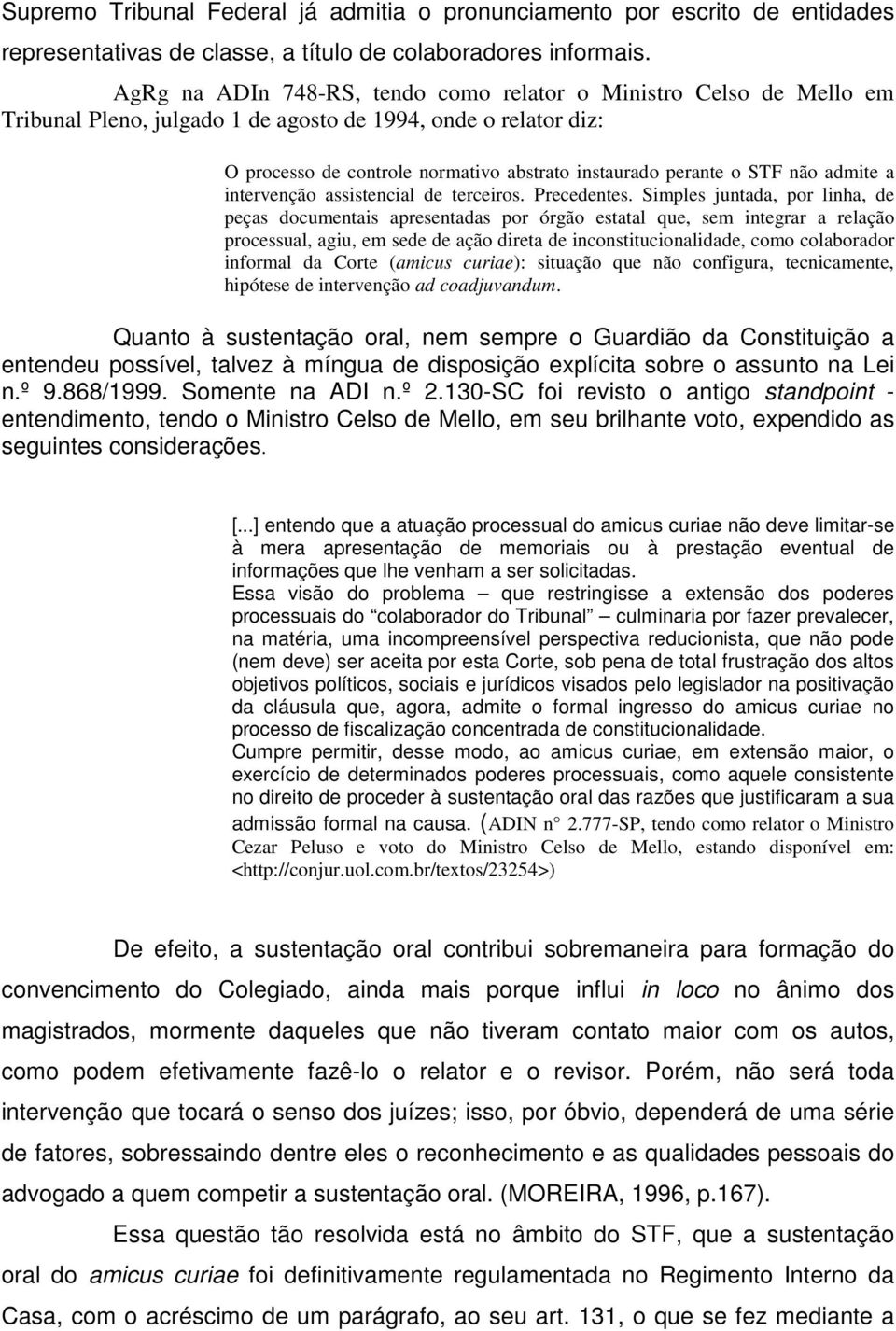 STF não admite a intervenção assistencial de terceiros. Precedentes.