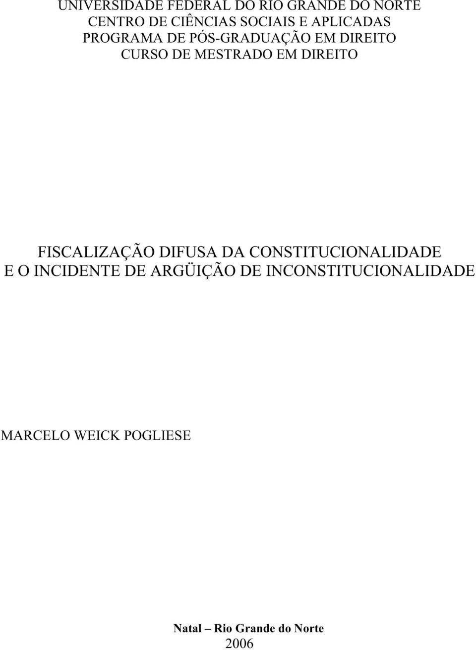 DIREITO FISCALIZAÇÃO DIFUSA DA CONSTITUCIONALIDADE E O INCIDENTE DE