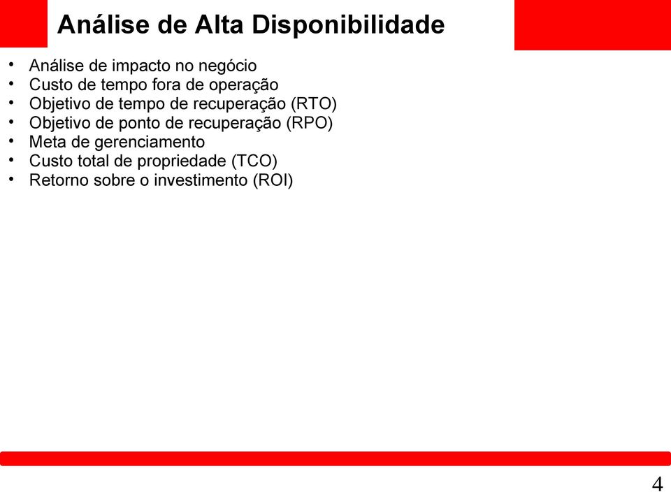 (RTO) Objetivo de ponto de recuperação (RPO) Meta de