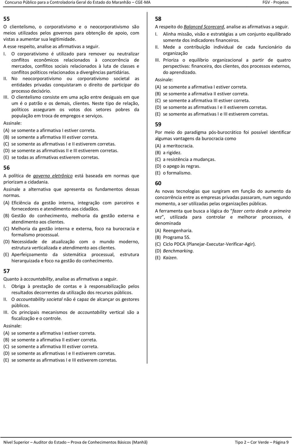 O corporativismo é utilizado para remover ou neutralizar conflitos econômicos relacionados à concorrência de mercados, conflitos sociais relacionados à luta de classes e conflitos políticos