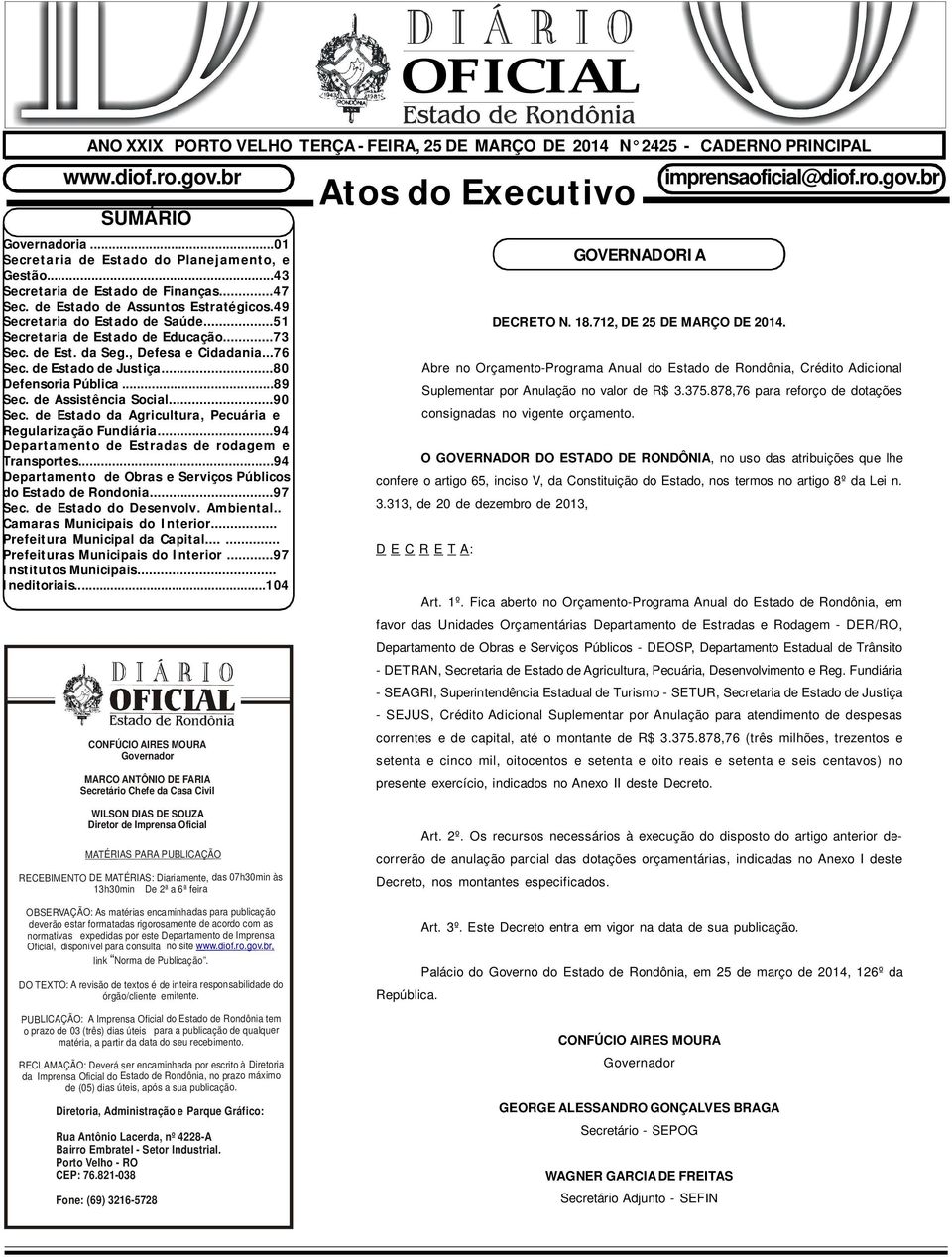 ..76 Sec. de Estado de Justiça...80 Defensoria Pública...89 Sec. de Assistência Social...90 Sec. de Estado da Agricultura, Pecuária e Regularização Fundiária.