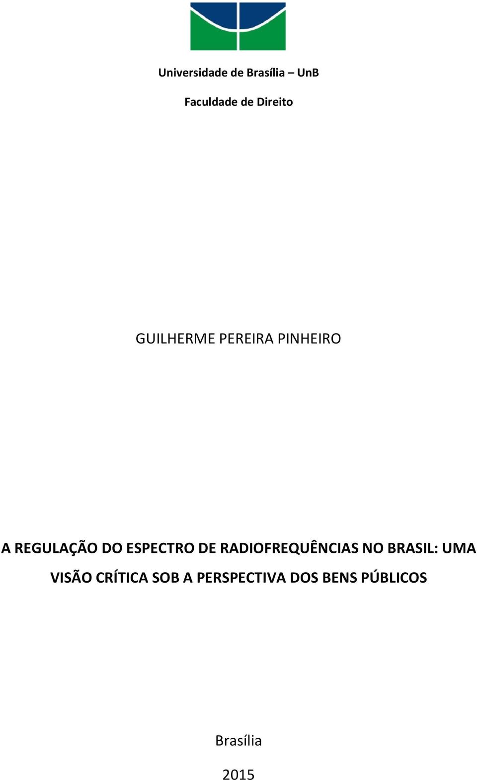 ESPECTRO DE RADIOFREQUÊNCIAS NO BRASIL: UMA VISÃO