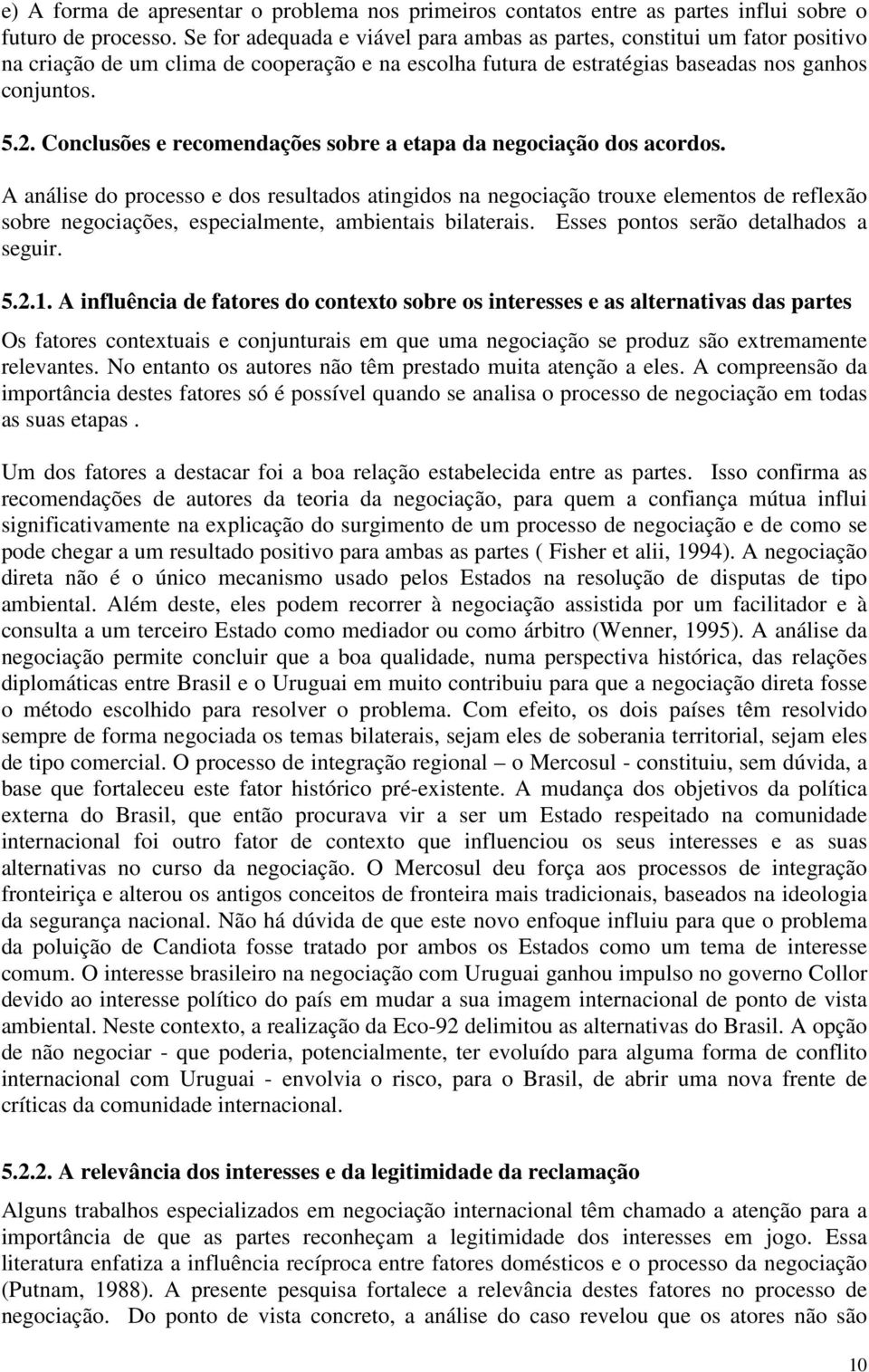 Conclusões e recomendações sobre a etapa da negociação dos acordos.