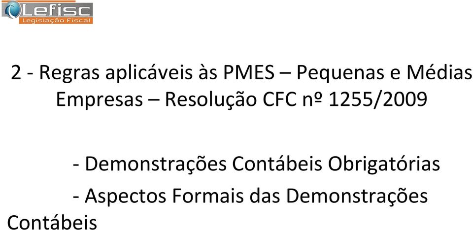 1255/2009 - Demonstrações Contábeis