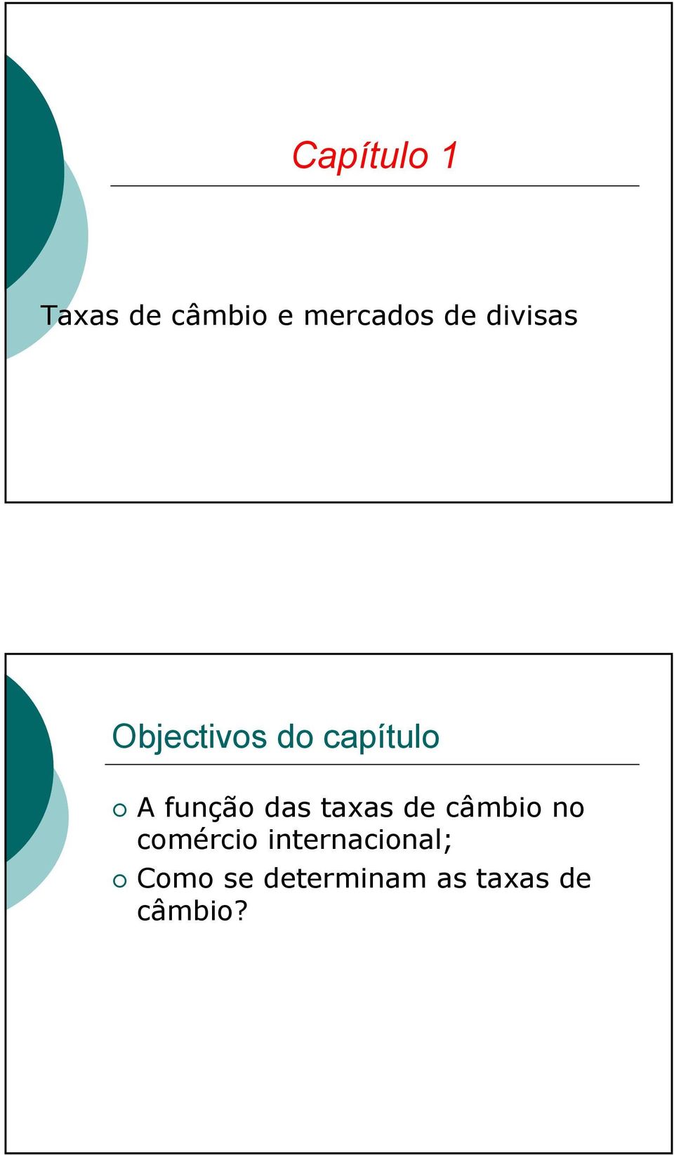 das taxas de câmbio no comércio