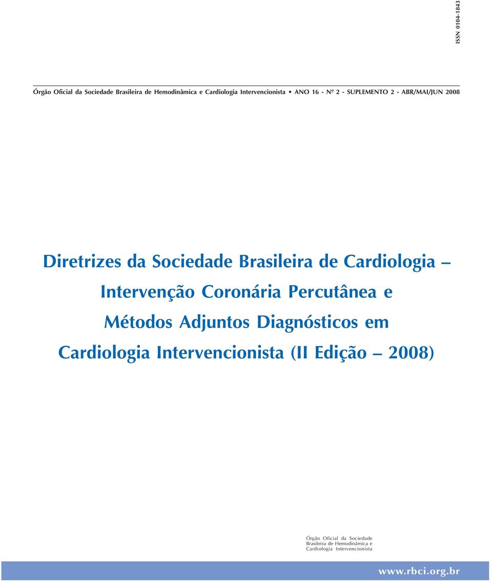 Cardiologia Intervenção Coronária Percutânea e Métodos Adjuntos Diagnósticos em Cardiologia Intervencionista