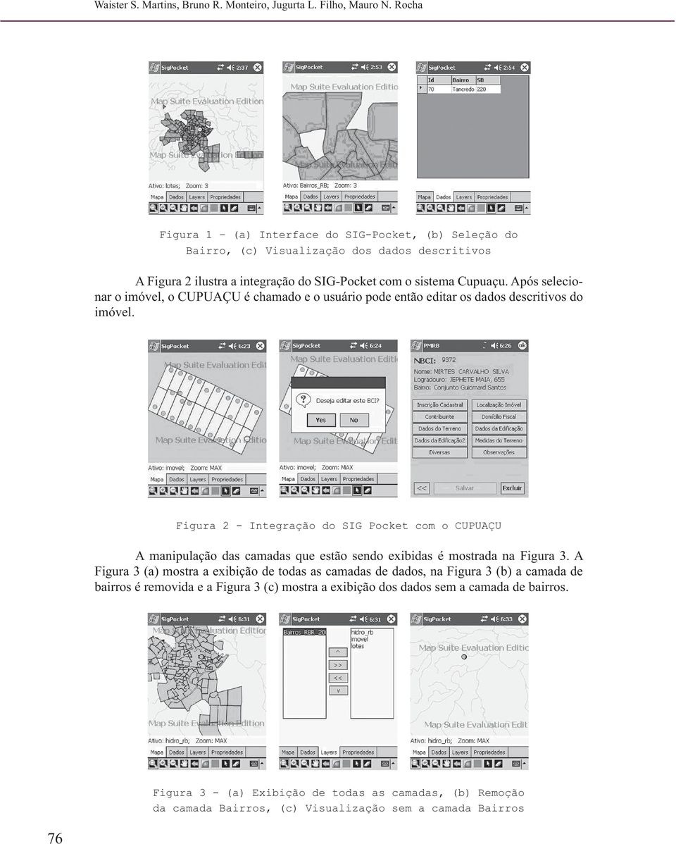 Após selecionar o imóvel, o CUPUAÇU é chamado e o usuário pode então editar os dados descritivos do imóvel.