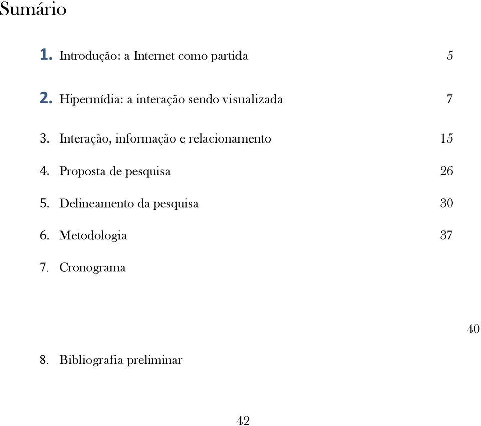 Interação, informação e relacionamento 15 4.