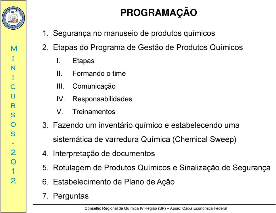 Fazed m vetá qím e etabeleed ma temáta de vaeda Qíma (Chemal Sweep) 4.