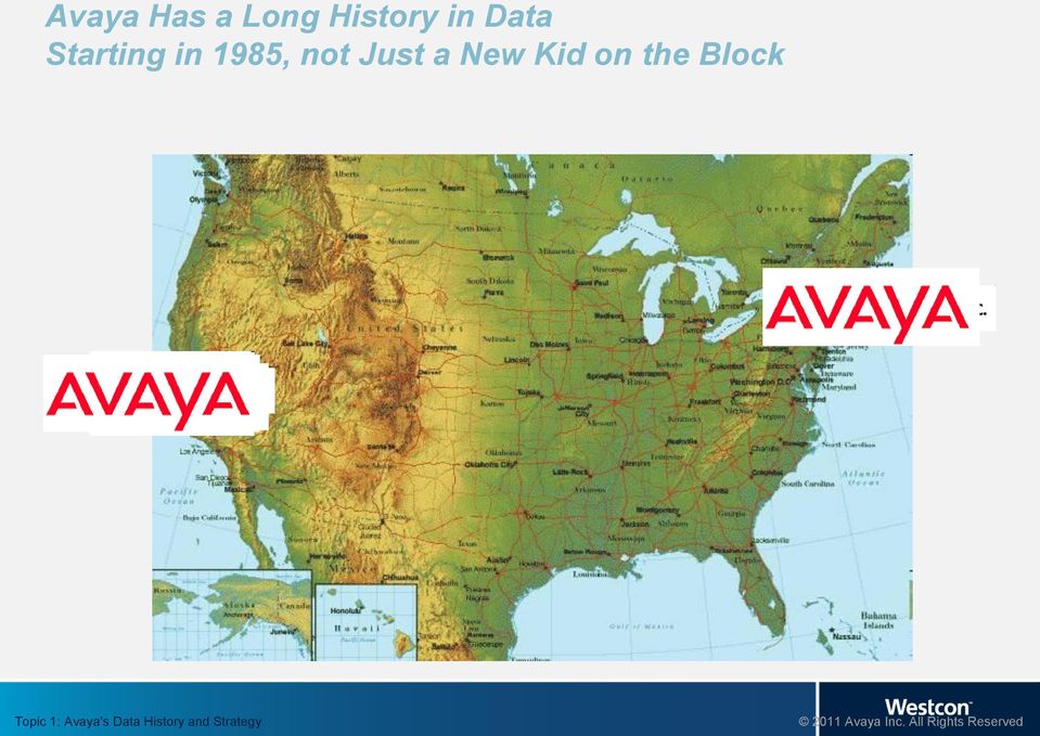 Wellfleet Topic 1: Avaya's Data History