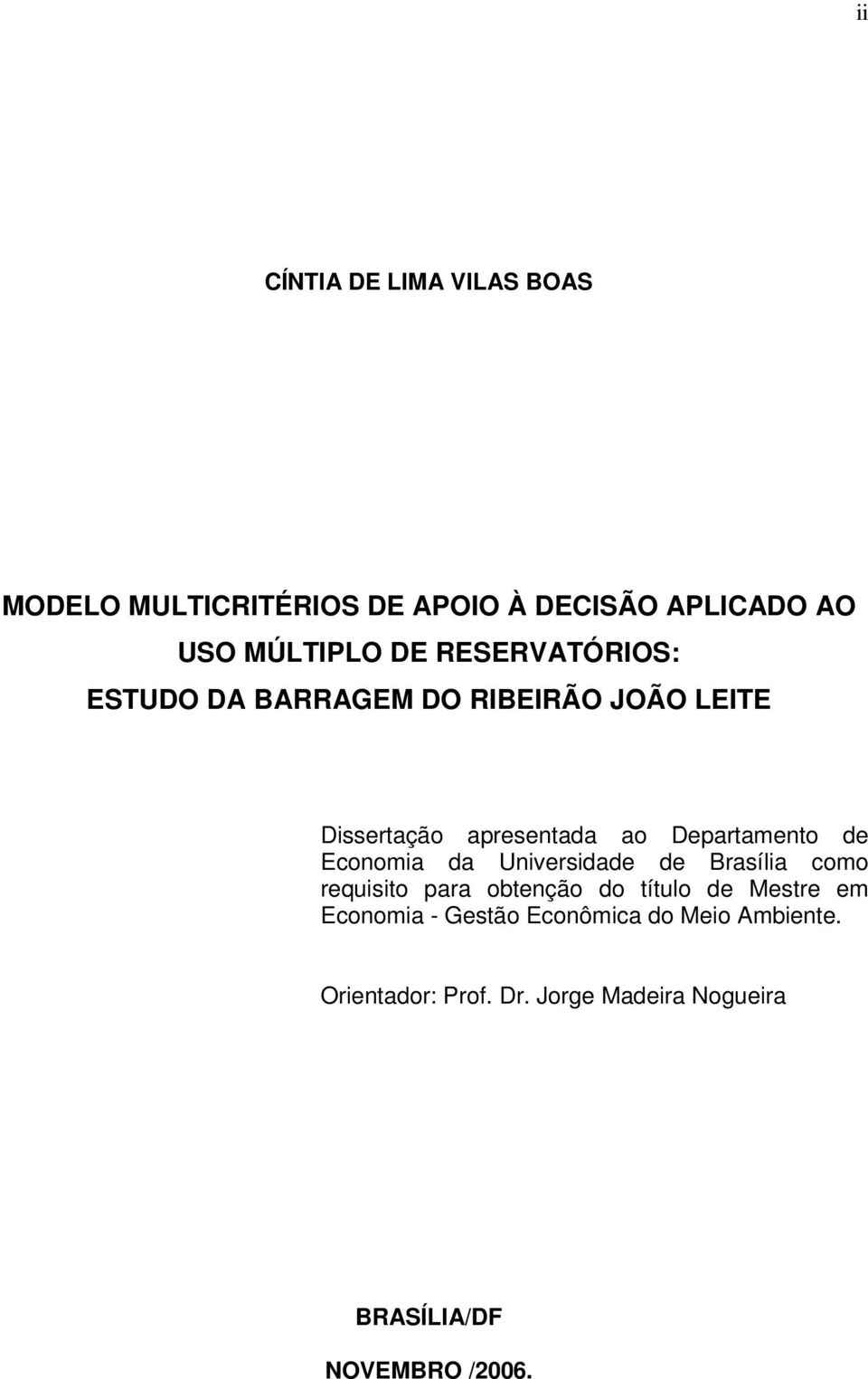 Economia da Universidade de Brasília como requisito para obtenção do título de Mestre em Economia -