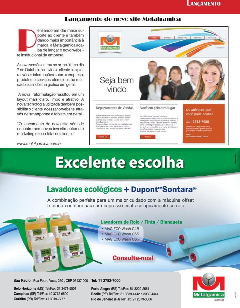 gráfica em geral. A nova reformulação resultou em um layout mais claro, limpo e atrativo.