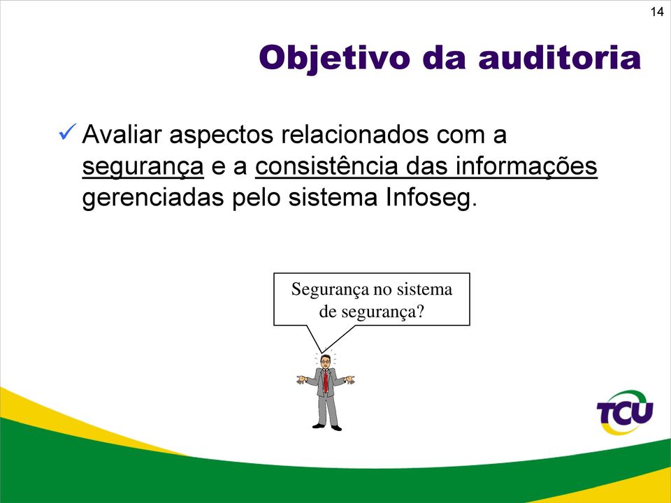 consistência das informações gerenciadas