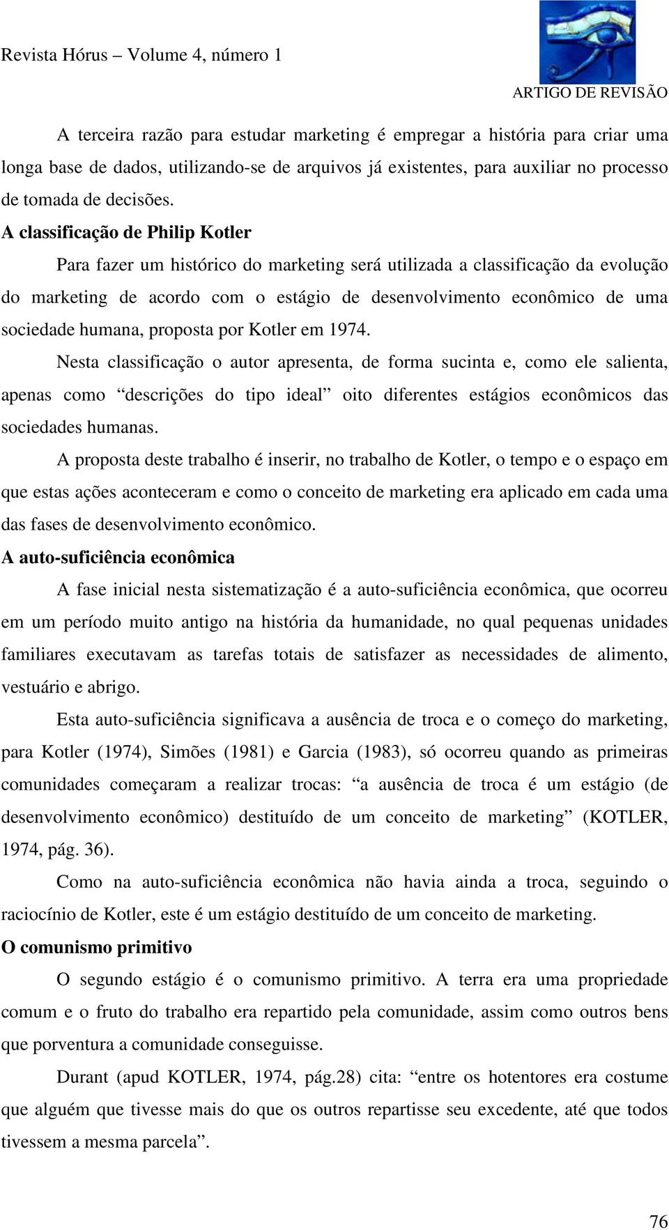 humana, proposta por Kotler em 1974.