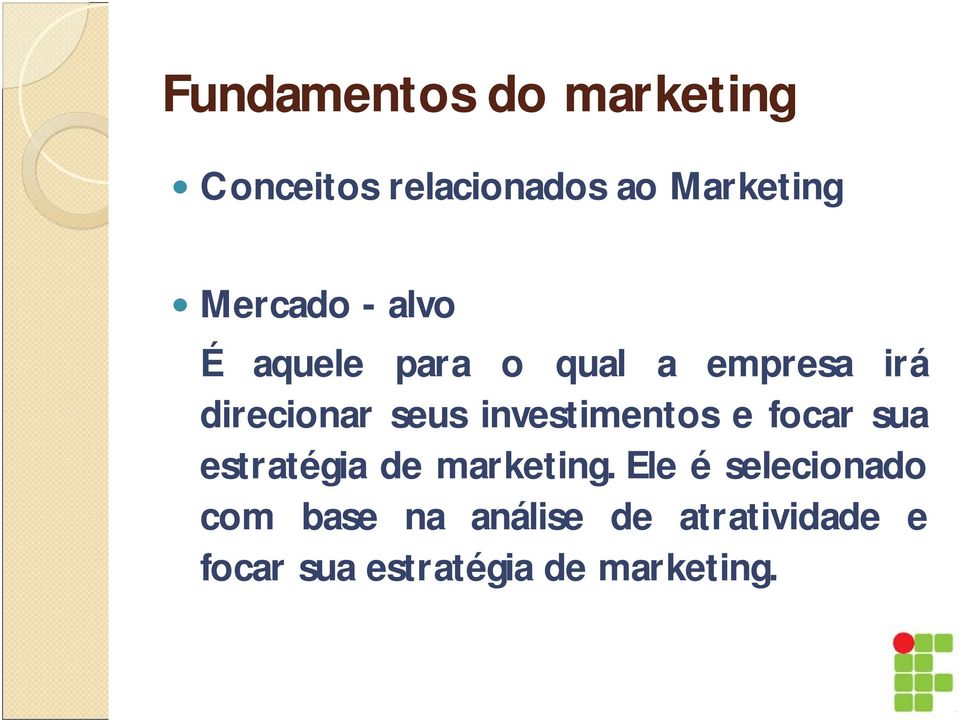 focar sua estratégia de marketing.