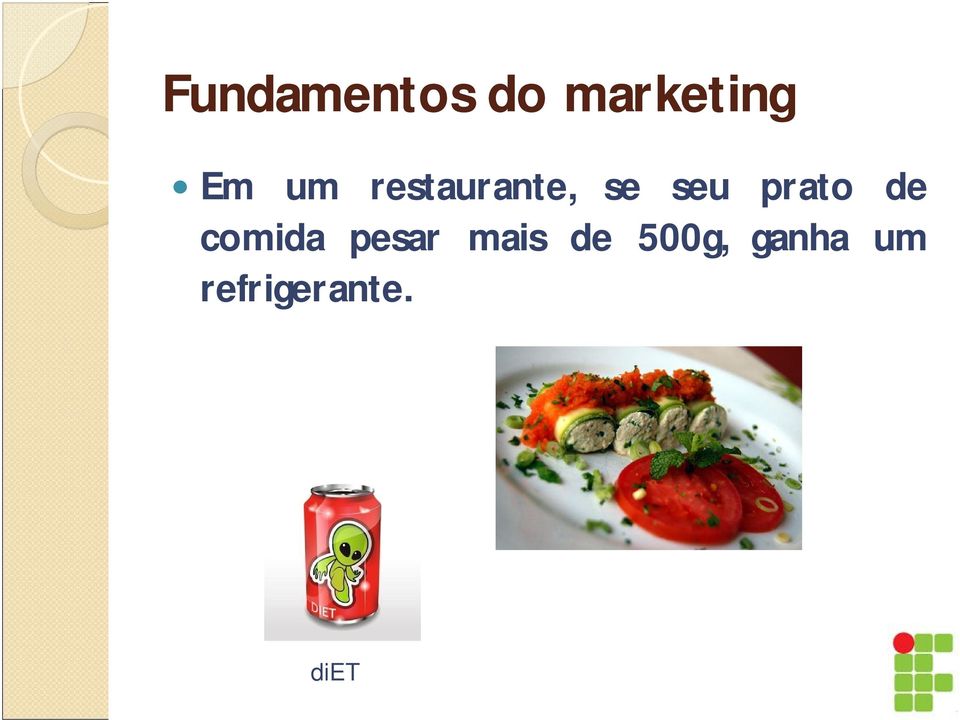 pesar mais de 500g,