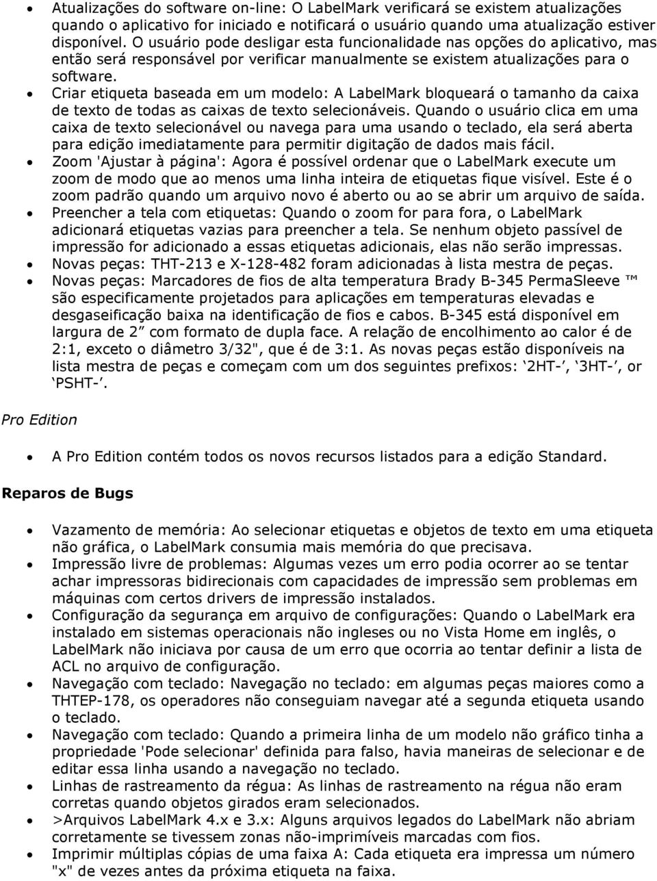 Criar etiqueta baseada em um modelo: A LabelMark bloqueará o tamanho da caixa de texto de todas as caixas de texto selecionáveis.