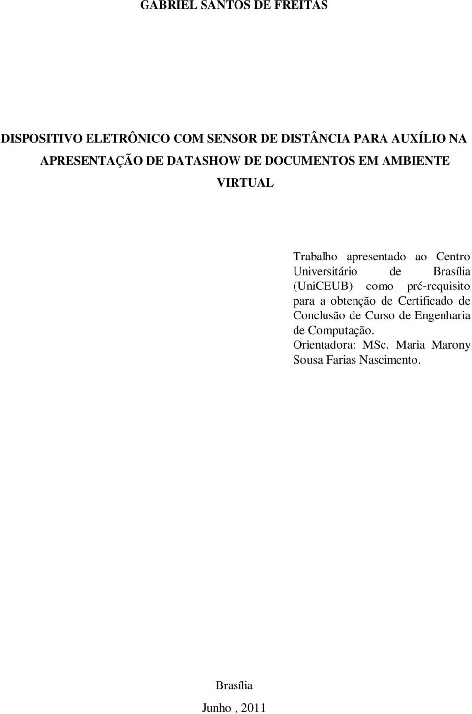 Universitário de Brasília (UniCEUB) como pré-requisito para a obtenção de Certificado de