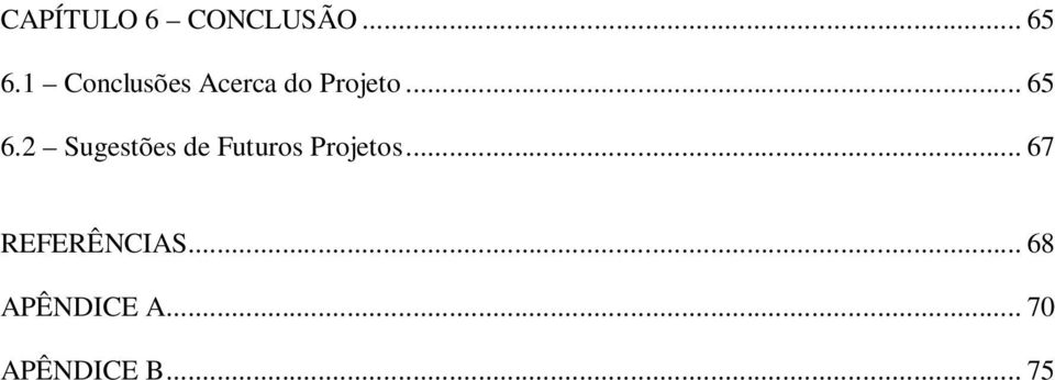 2 Sugestões de Futuros Projetos.